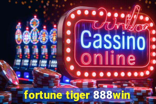 fortune tiger 888win